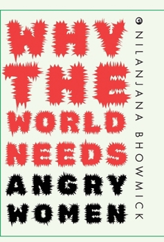 Why The World Needs Angry Women