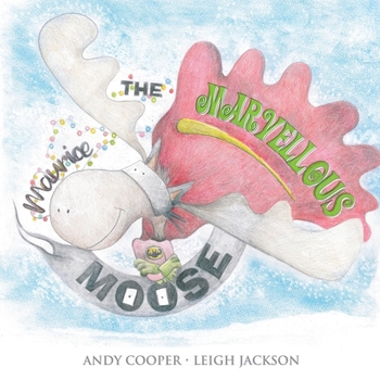 Paperback Maurice the Marvellous Moose Book