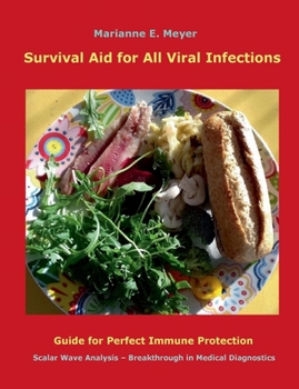 Paperback Survival Aid for All Viral infections: Guide for perfect immune protection, Scalar Wave Analysis - Breakthrough in Medical Diagnostics Book