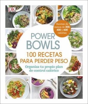 Hardcover Power Bowls (Spanish): 100 Recetas Para Perder Peso [Spanish] Book