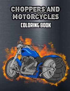 Paperback Choppers and Motorcycles Coloring Book (Motorcycle Coloring Books) Book