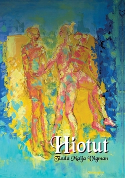 Paperback Hiotut: Hiotut novellit [Finnish] Book