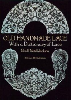 Paperback Old Handmade Lace: With a Dictionary of Lace Book