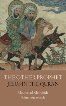 Hardcover The Other Prophet: Jesus in the Qur'an Book