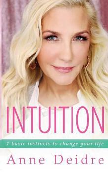 Paperback Intuition: 7 Basic Instincts to Change Your Life Book