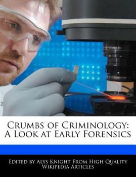 Paperback Crumbs of Criminology: A Look at Early Forensics Book