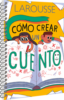 Paperback Cómo Crear Un Cuento [Spanish] Book