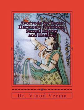 Paperback Ayurveda for Inner Harmony: Nutrition, Sexual Energy and Healing Book