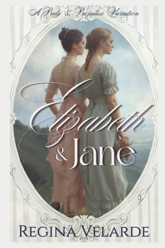 Paperback Elizabeth and Jane: A Pride and Prejudice Variation Book