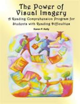 Paperback The Power of Visual Imagery: A Reading Comprehension Program for Students with Reading Difficulties Book