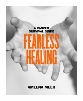 Paperback Fearless Healing: A Cancer Survival Guide Book