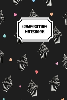 Composition Notebook: This Nice And Perfect Composition Notebook For Kids, Teens, Boys And Girls. Cute Cream Paper 6*9 Inch with 100 Pages Notebook For Writing Daily Routine, Journal and Hand Note