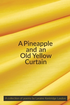 Paperback A Pineapple and an Old Yellow Curtain Book