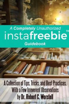 Paperback A Completely Unauthorized Instafreebie Guidebook Book