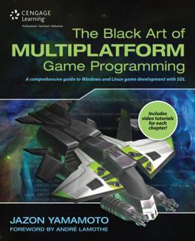 Paperback The Black Art of Multiplatform Game Programming Book