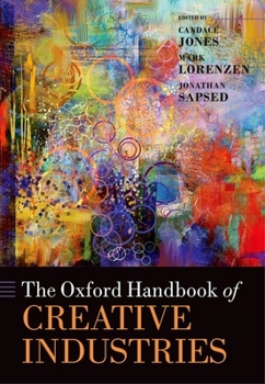 Hardcover The Oxford Handbook of Creative Industries Book