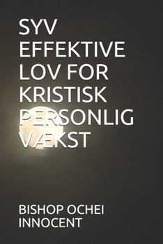 SYV EFFEKTIVE LOV FOR KRISTISK PERSONLIG VÆKST