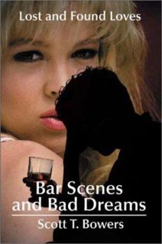 Paperback Bar Scenes and Bad Dreams: Lost and Found Loves Book