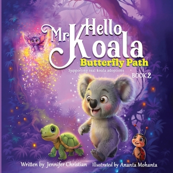 Paperback Hello Mr Koala - The Butterfly Path Book