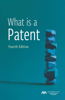 Paperback What Is a Patent, Fourth Edition Book