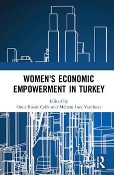 Hardcover Women's Economic Empowerment in Turkey Book