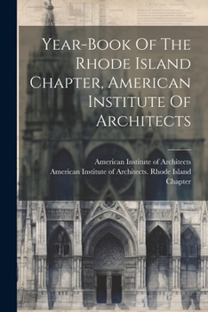 Paperback Year-book Of The Rhode Island Chapter, American Institute Of Architects Book