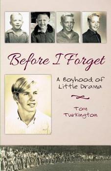 Paperback Before I Forget: A Boyhood of Little Drama Book