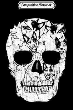 Paperback Composition Notebook: Australian Cattle Dog Skull Halloween Costumes Gift Journal/Notebook Blank Lined Ruled 6x9 100 Pages Book