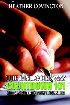 Electronics The Disilgold Way: Countdown 101 from Writer to Self Publisher Book