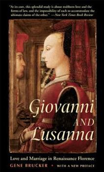 Paperback Giovanni and Lusanna: Love and Marriage in Renaissance Florence Book