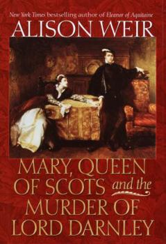 Hardcover Mary, Queen of Scots and the Murder of Lord Darnley Book