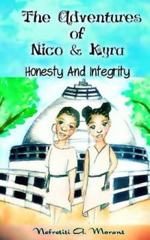 Paperback The Adventures Of Nico & Kyra: Honesty & Integrity Book