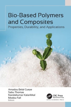 Hardcover Bio-Based Polymers and Composites: Properties, Durability, and Applications Book