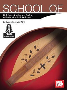 Paperback School of Dulcimer: Singing & Backup with the Mountain Dulcimer Book