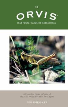 Paperback The Orvis Vest Pocket Guide to Terrestrials: A Complete Guide to Some of the Most Productive Flies for Anglers Book