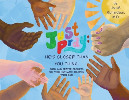 Just Pray: Poem and Prayer Prompts for Your Intimate Journey with God