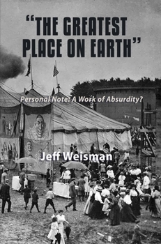 Paperback "The Greatest Place on Earth" Personal Note: A Work of Absurdity? Book