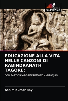 Paperback Educazione Alla Vita Nelle Canzoni Di Rabindranath Tagore [Italian] Book
