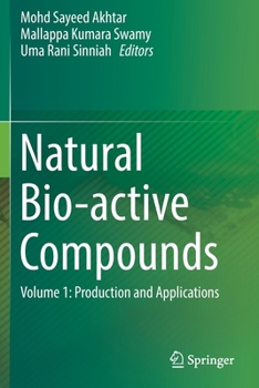 Paperback Natural Bio-Active Compounds: Volume 1: Production and Applications Book