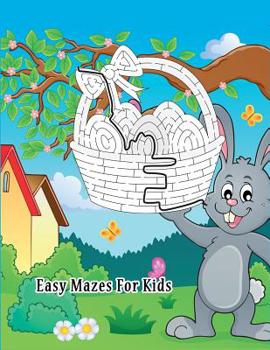 Paperback Easy Mazes for Kids: A Mazes Improve Problem Solving, Motor Skills Control, and Confidence Book