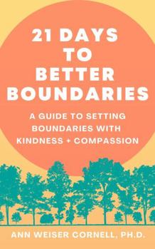 Paperback 21 Days to Better Boundaries: A Guide to Setting Boundaries with Kindness + Compassion Book