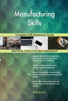 Paperback Manufacturing Skills Complete Self-Assessment Guide Book