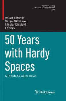 Paperback 50 Years with Hardy Spaces: A Tribute to Victor Havin Book