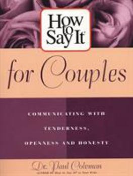 Paperback How to Say It for Couples: Communicating with Tenderness, Openness, and Honesty Book