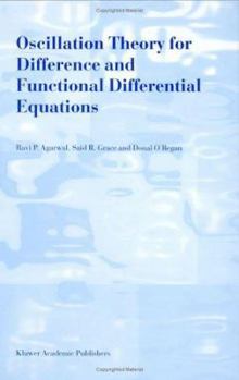Hardcover Oscillation Theory for Difference and Functional Differential Equations Book