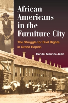 Paperback African Americans in the Furniture City: The Struggle for Civil Rights in Grand Rapids Book