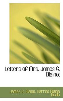 Paperback Letters of Mrs. James G. Blaine; Book