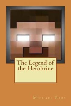 Paperback The Legend of the Herobrine Book