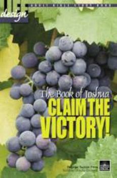 Paperback Claim the Victory! The Book of Joshua (Adult Bible Study Book, Vol 53, No. 4) Book