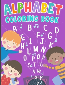 Paperback Alphabet Coloring Book: ABC Coloring and Tracing Book Alphabet and Animals For Kids (26 Uppercase and Lowercase Letters + Illustrations) Book